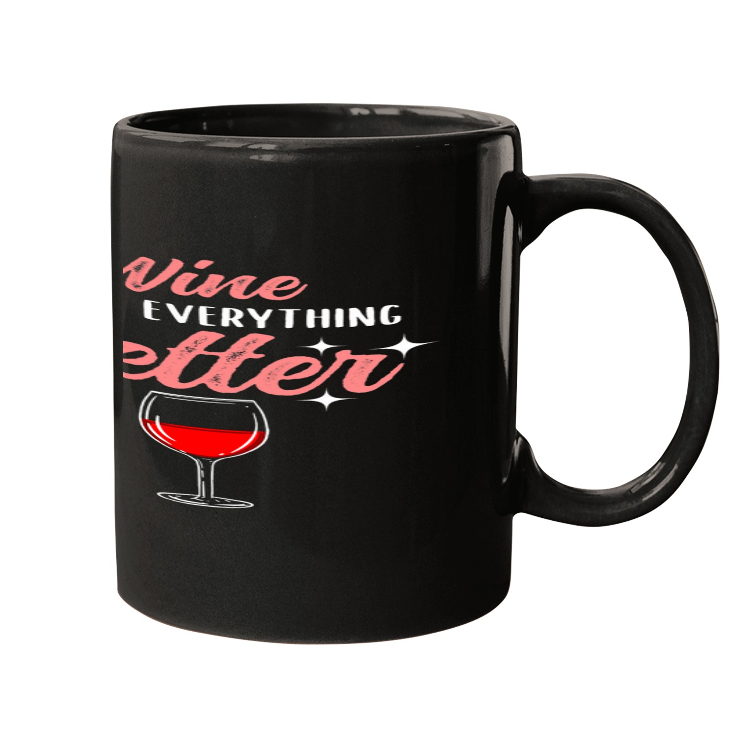 Wines Fun Makes Everything Better Mugs