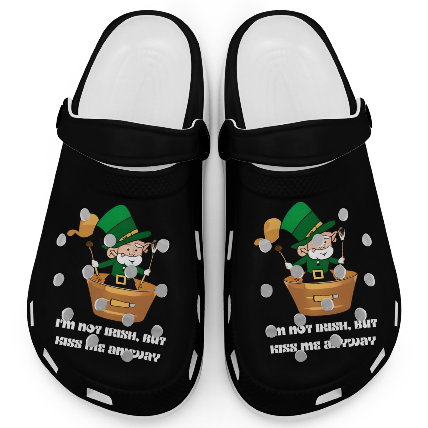 I m not Irish but Kiss me anyway Clogs