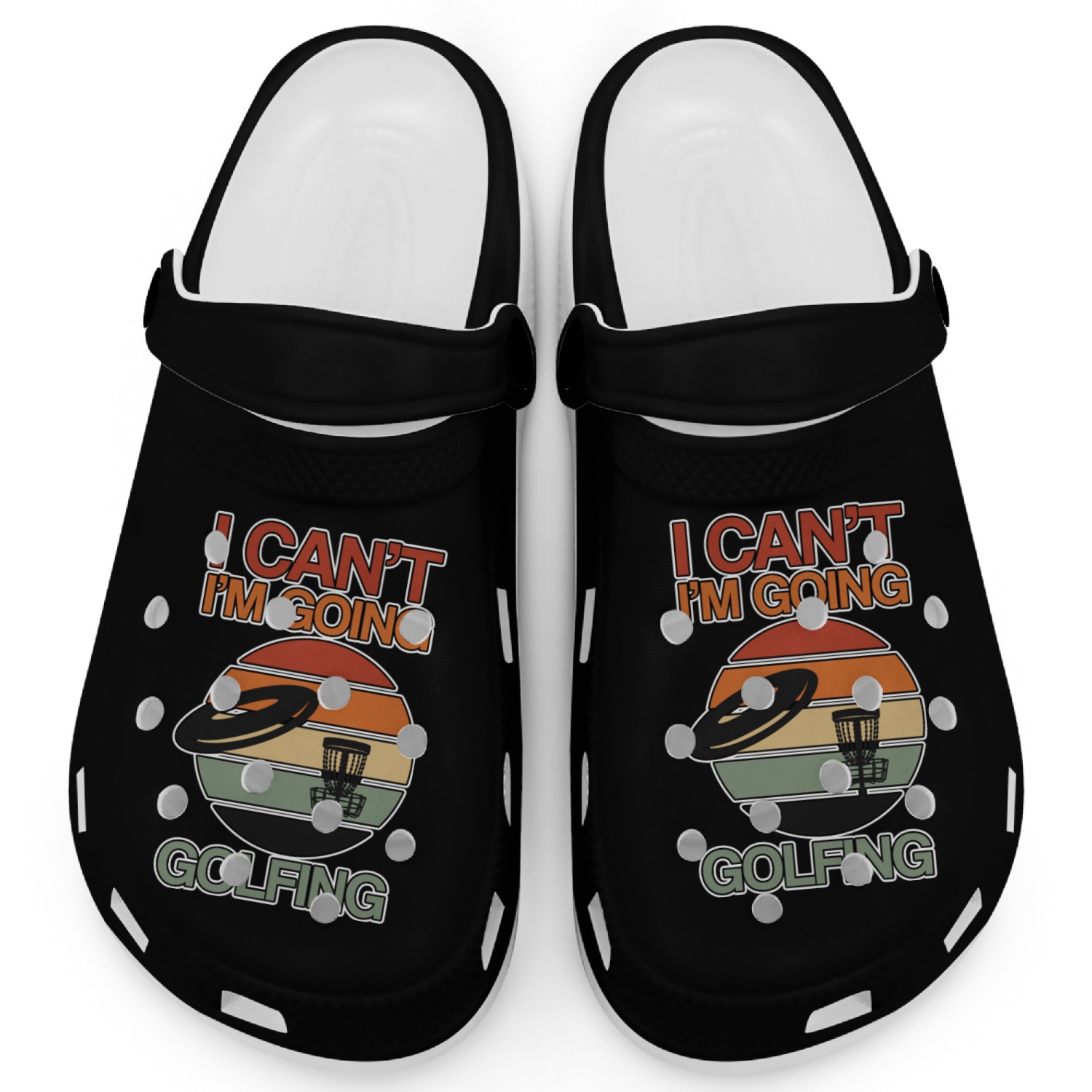 I Can't I'm Going Golfing 2 Clogs