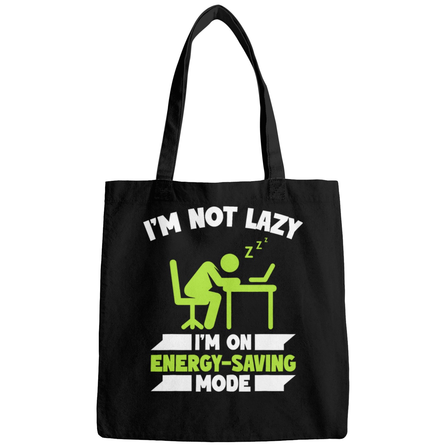 I Am Not Lazy I Am on EnergySaving Mode by Walk the Hound Bags