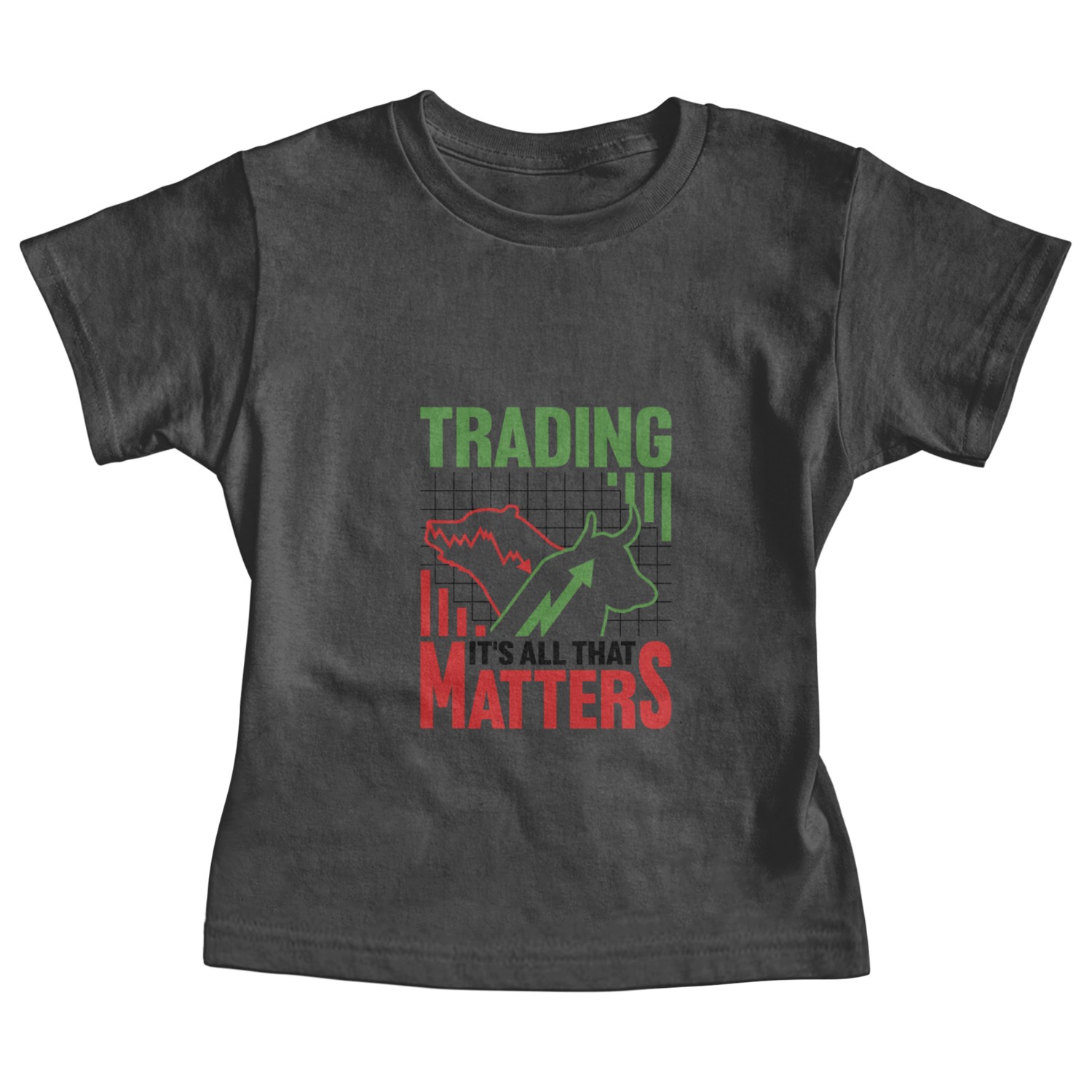Trading, It's All That Matters 2 Baby Tees
