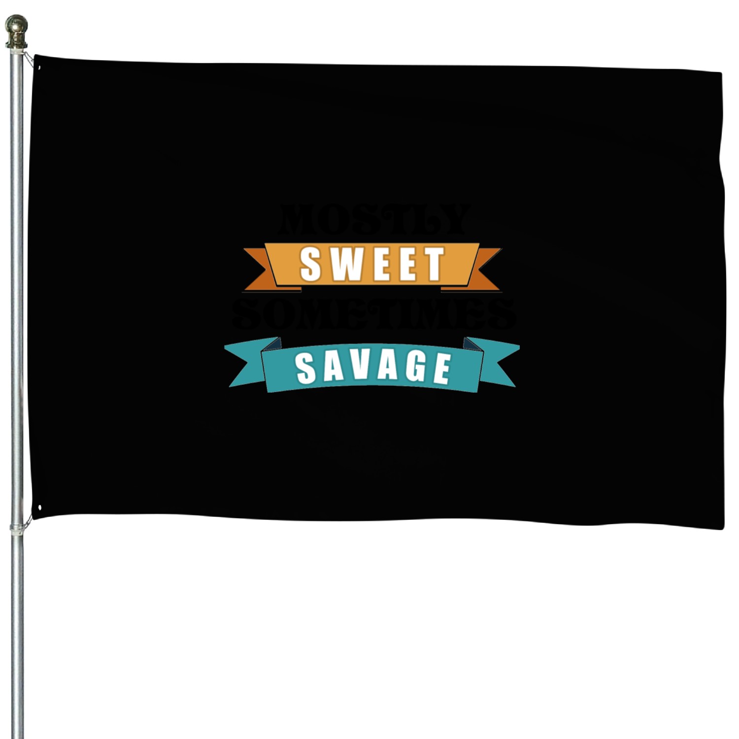 mostly sweet sometimes savage House Flags