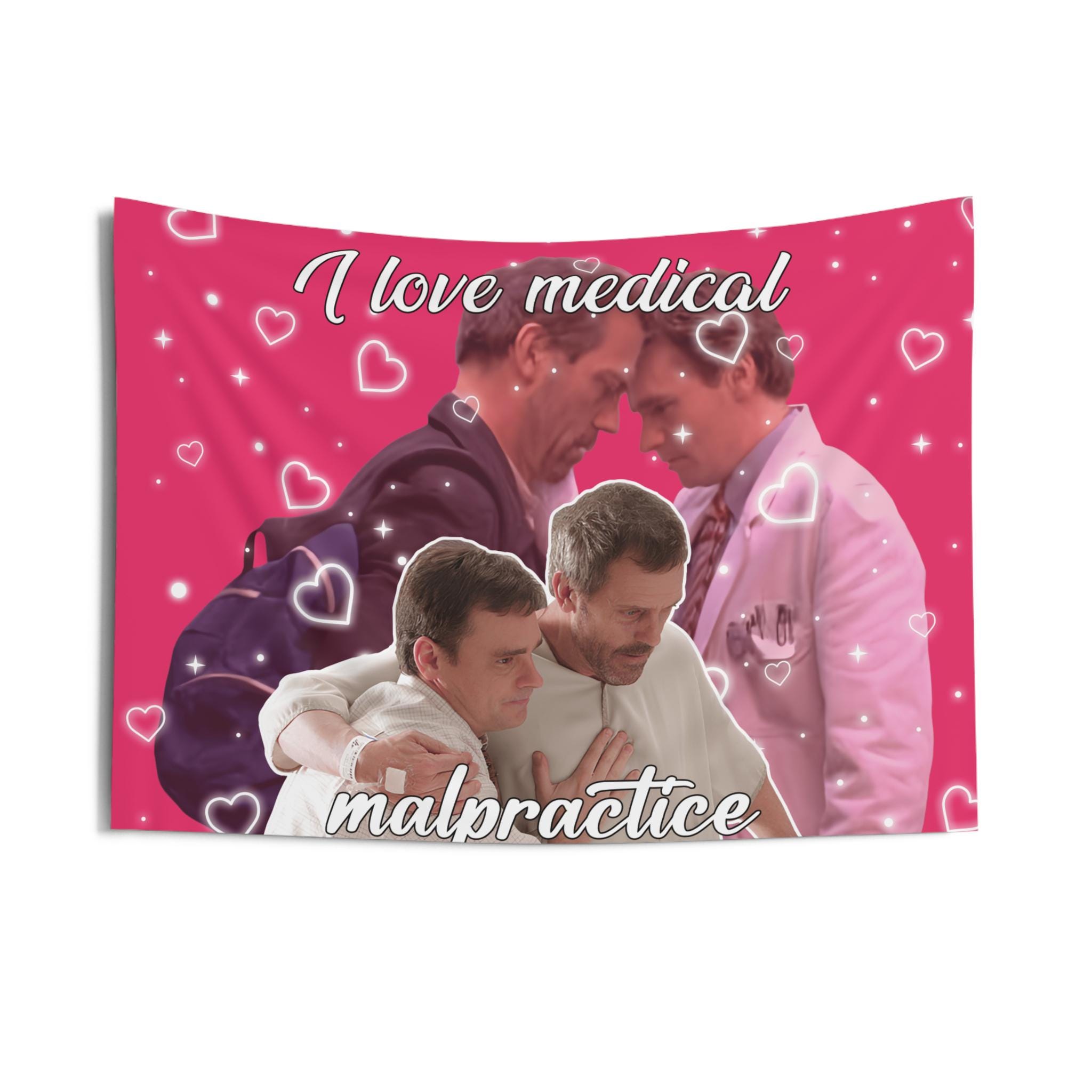 House and Wilson I Love Medical Malpractice Indoor Wall Tapestries, I Love Medical Malpractice Flag, House MD Pink Flag