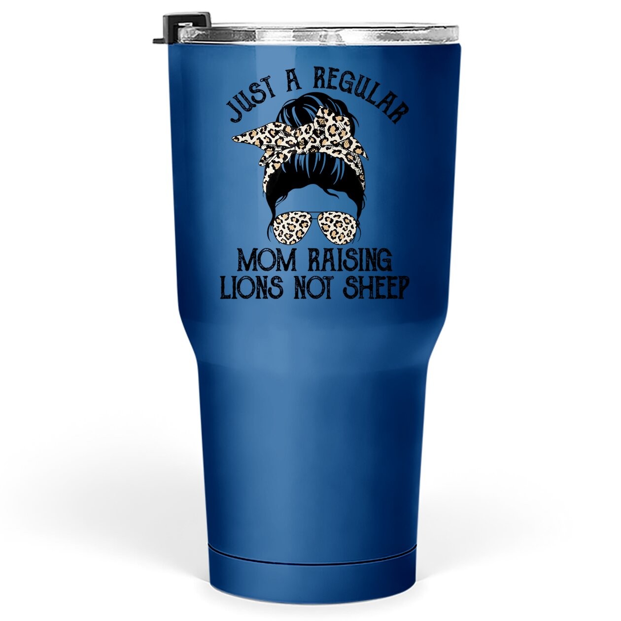 Just A Regular Mom Not Sheep Patriot Raising Lions For Tumbler 30 Oz