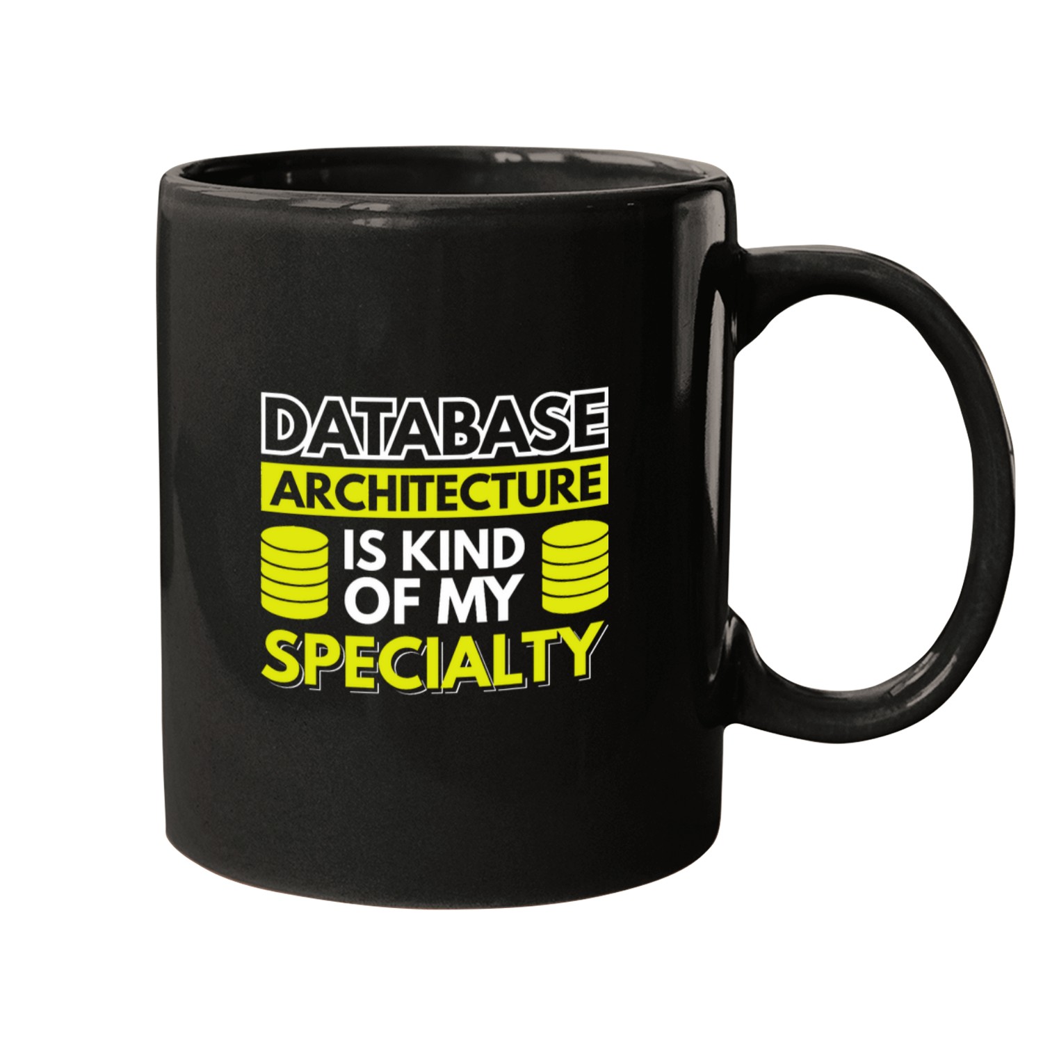 Architect Job Database Architecture is kind of my Specialty 02 Mugs