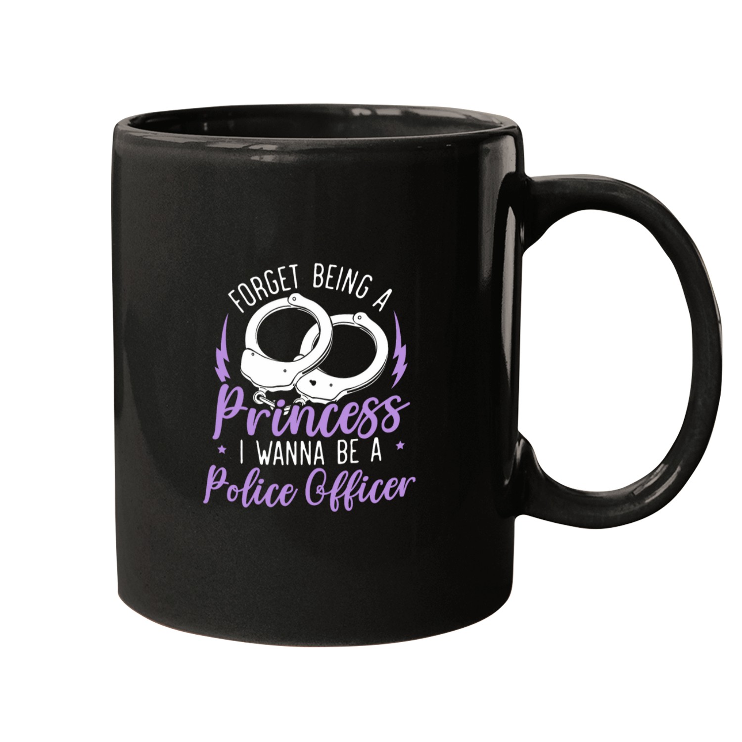Police Job Forget Princess I Wanna Be A Police Officer Policewoman Mugs