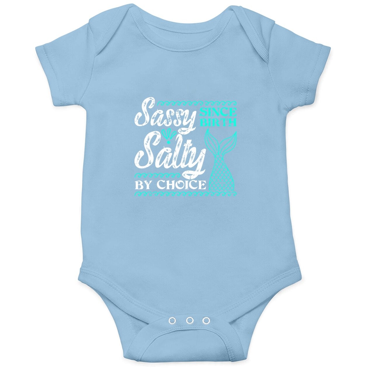Sassy Since Birth Salty By Choice For Mermaid Lovers Baby Bodysuit