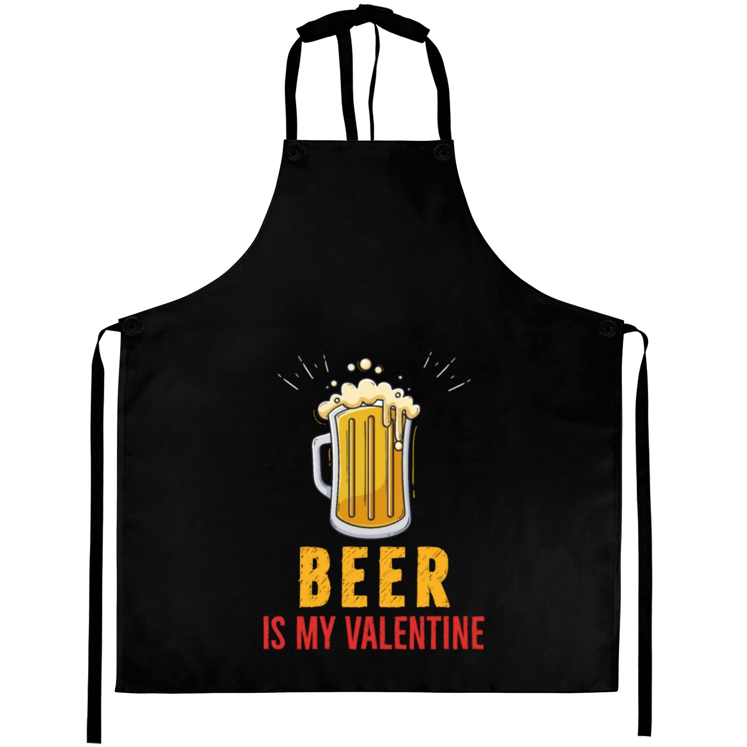 Beer is my valentine Aprons