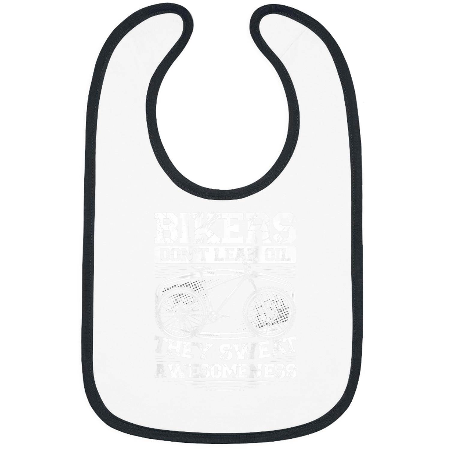 Bikes Dont Leak Oil They Sweat Awesomeness Backprint Mtb Bibs