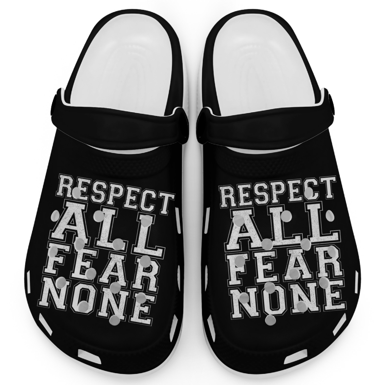 Respect All Fear None Clogs