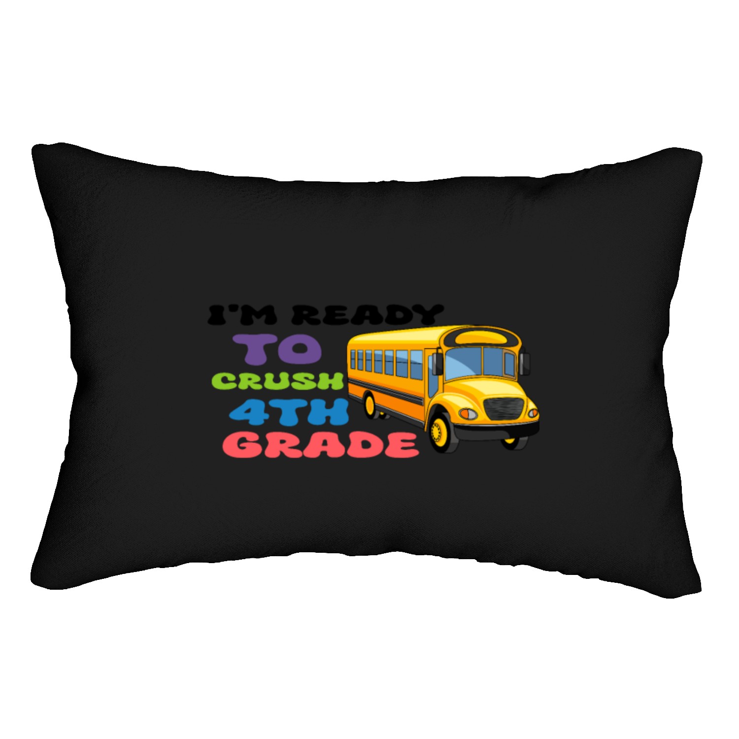 I m Ready To Crush 4th Grade Lumbar Pillows
