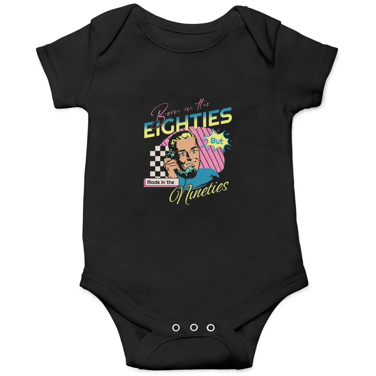 Born In The Eighties But Made In The Nineties Onesies