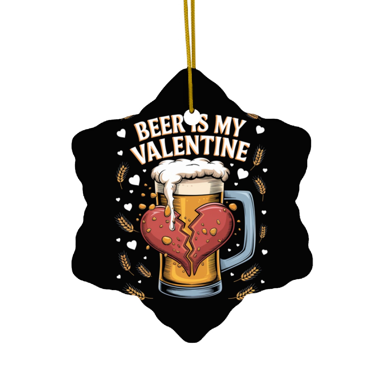 Beer Is My Valentine Themed Valentine's for Bevera Ceramic Ornaments