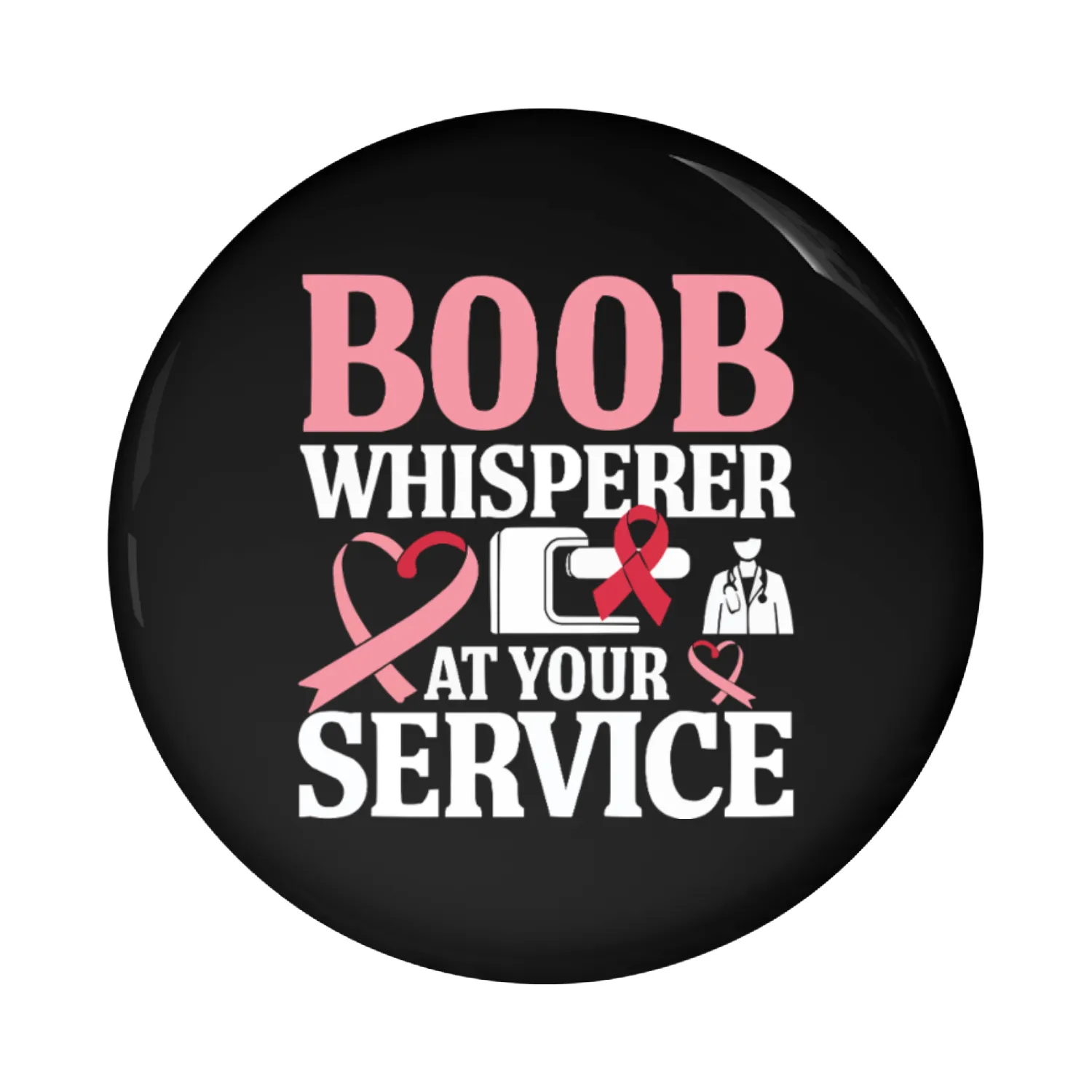 Mammography Technologist Mammographer Mammo Tech Pin Buttons