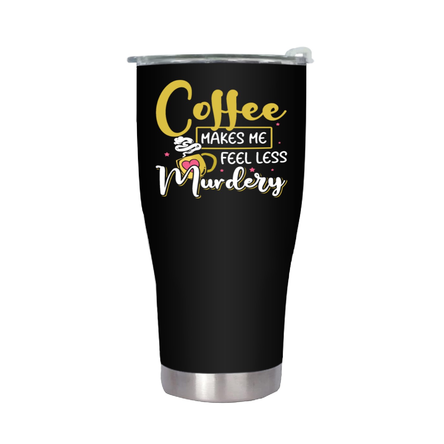 Womens Coffee Makes Me Feel Less Murdery Stainless Steel Tumblers