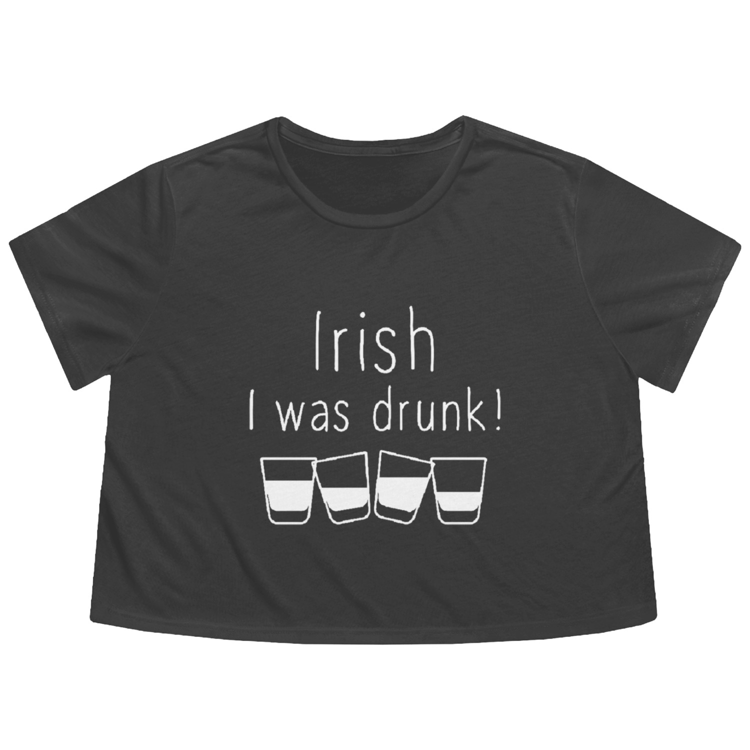 Irish I Was Drunk Flowy Cropped Tees
