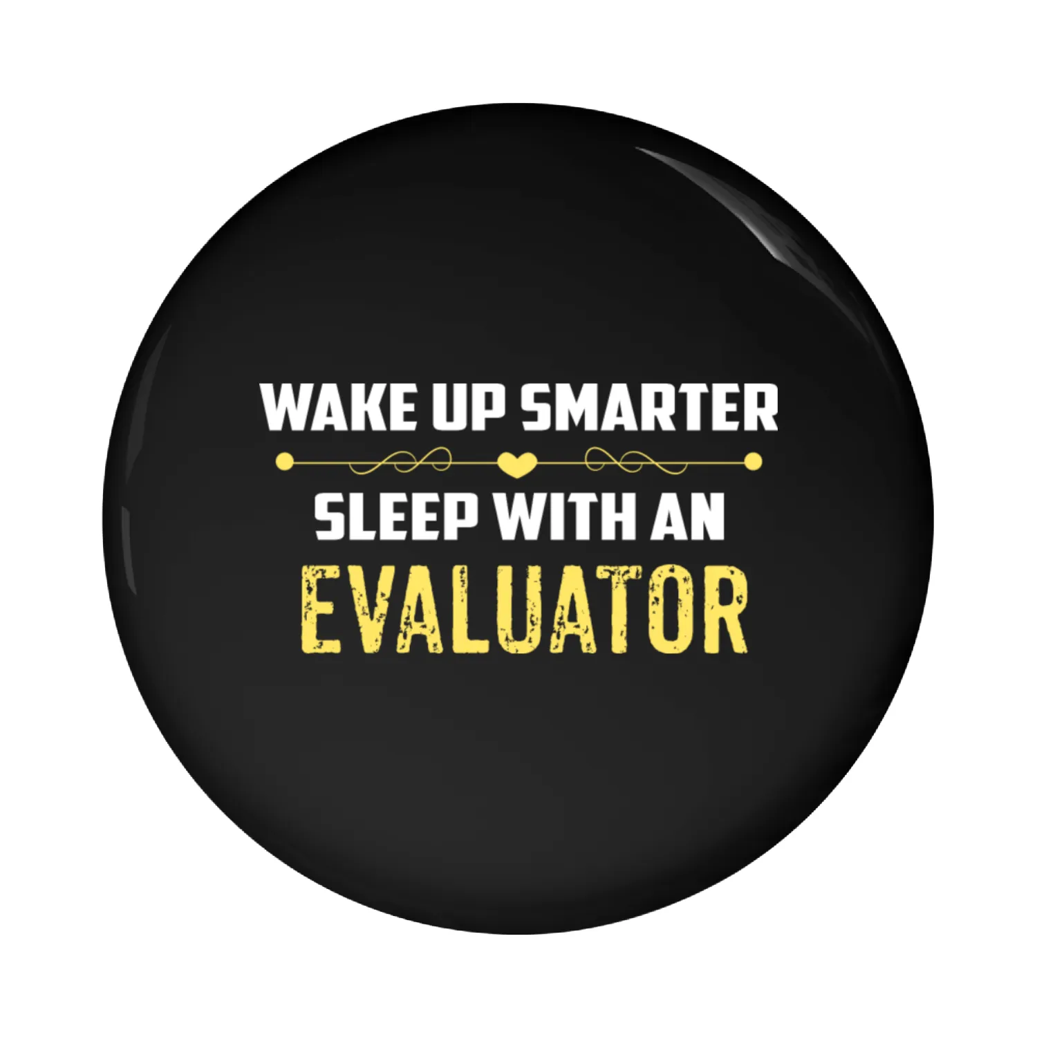 Wake Up Smarter Sleep With An EVALUATOR Pin Buttons
