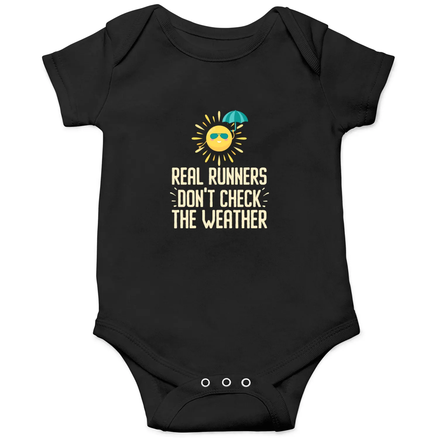 Real Runners Don't Check The Weather - Runner Onesies
