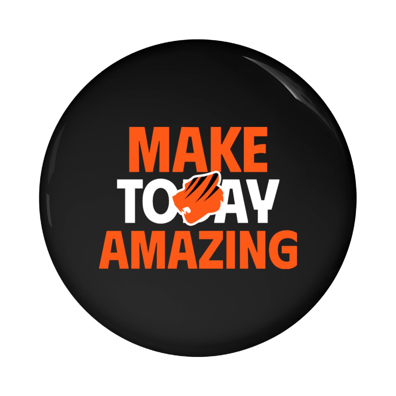 Daily motivation quote; Make Today Amazing Pin Buttons