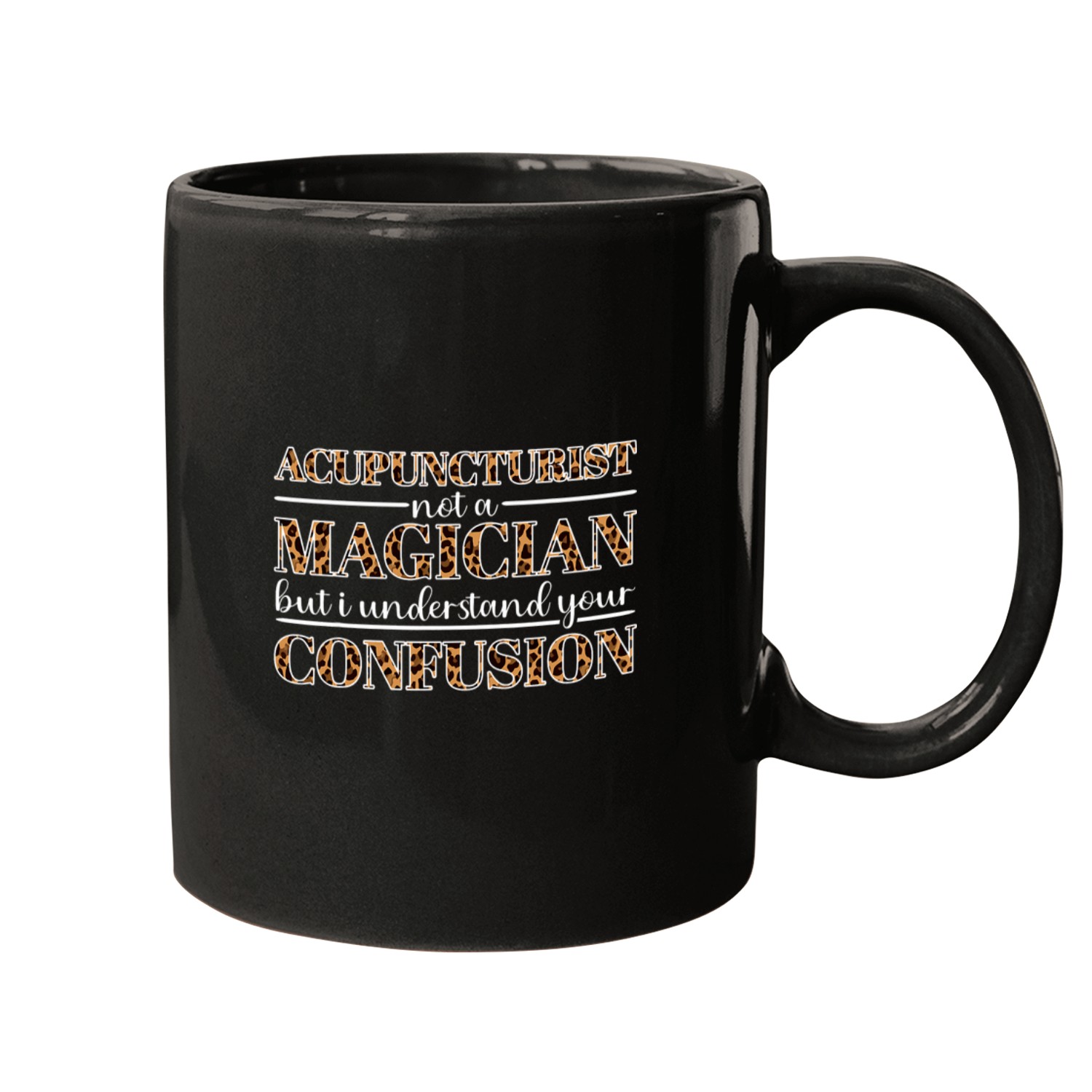 Acupuncturist Not A Magician But I Understand Your Confusion Mugs