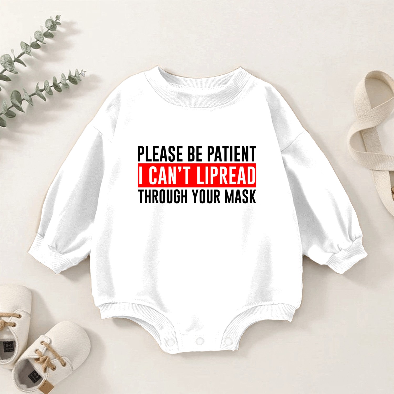 Please Be Patient, I Can't Lipread Your Mask Baby Romper Sweatshirts
