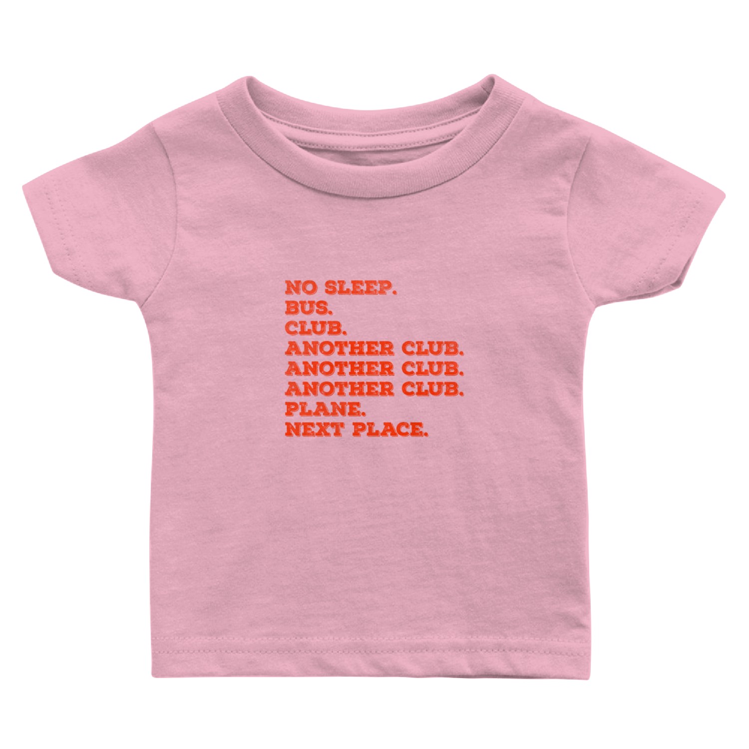 No sleep bus club another club another club anothe Baby T Shirts