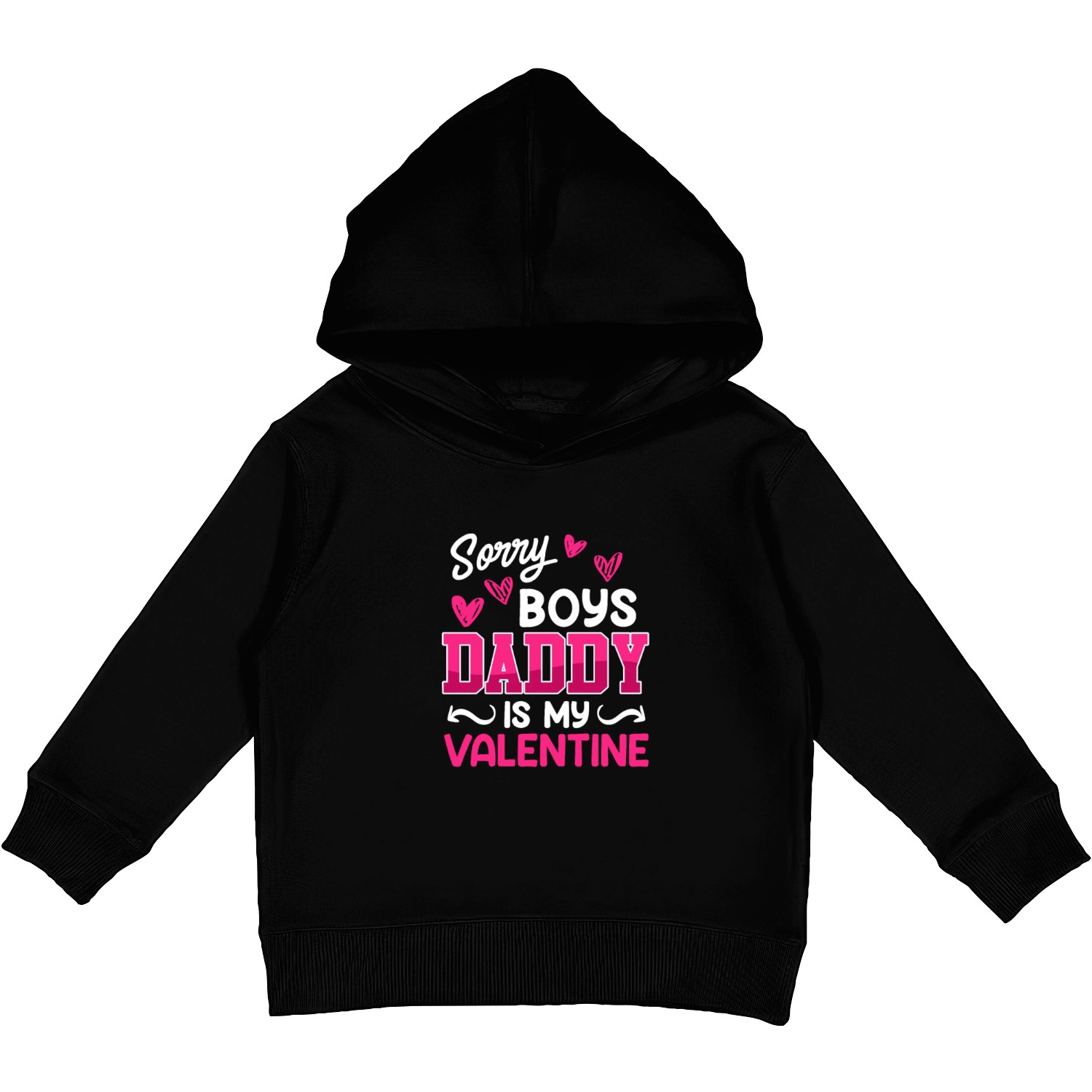 Sorry boys daddy is my valentine Valentine's Day Kids Pullover Hoodies