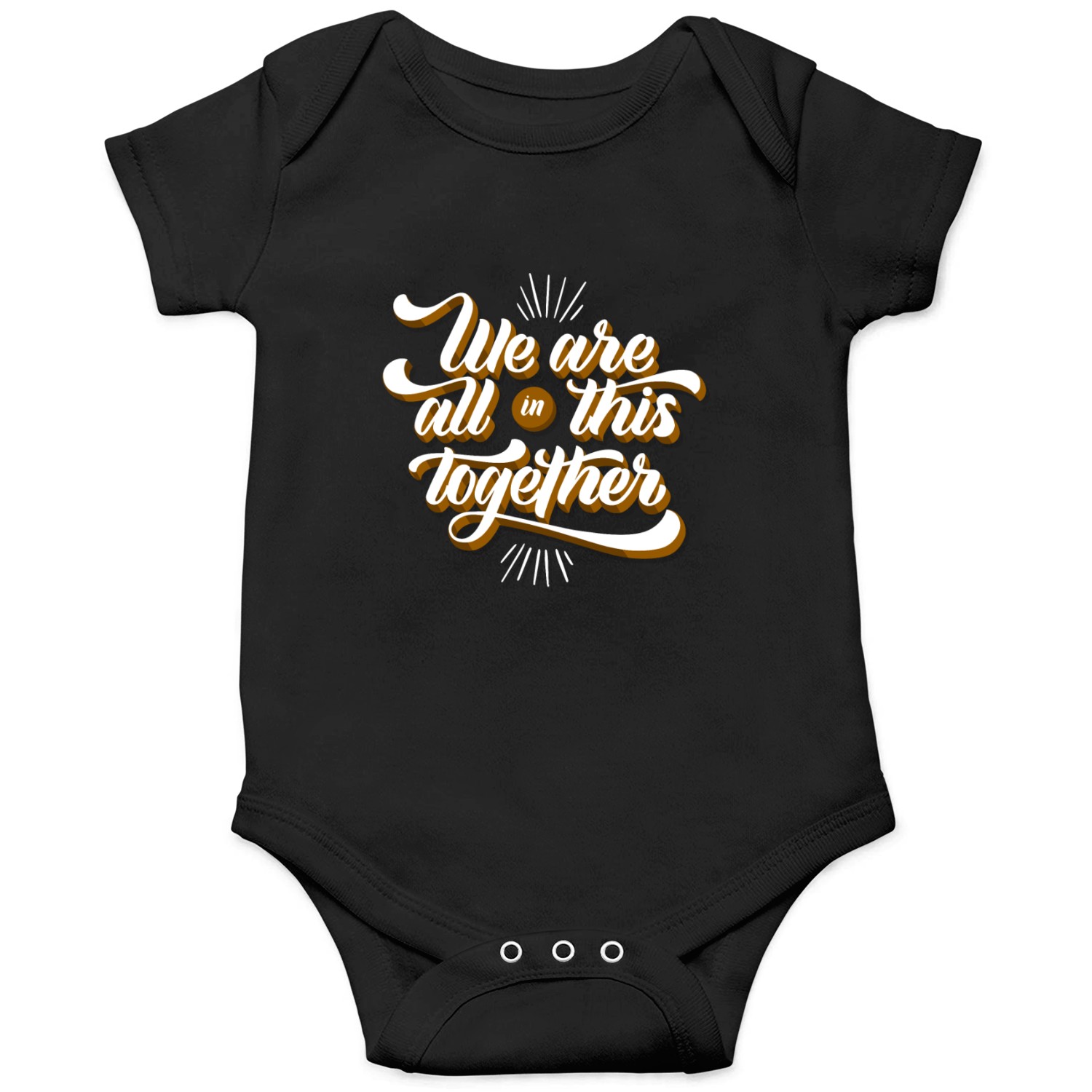We are all in this together Onesies