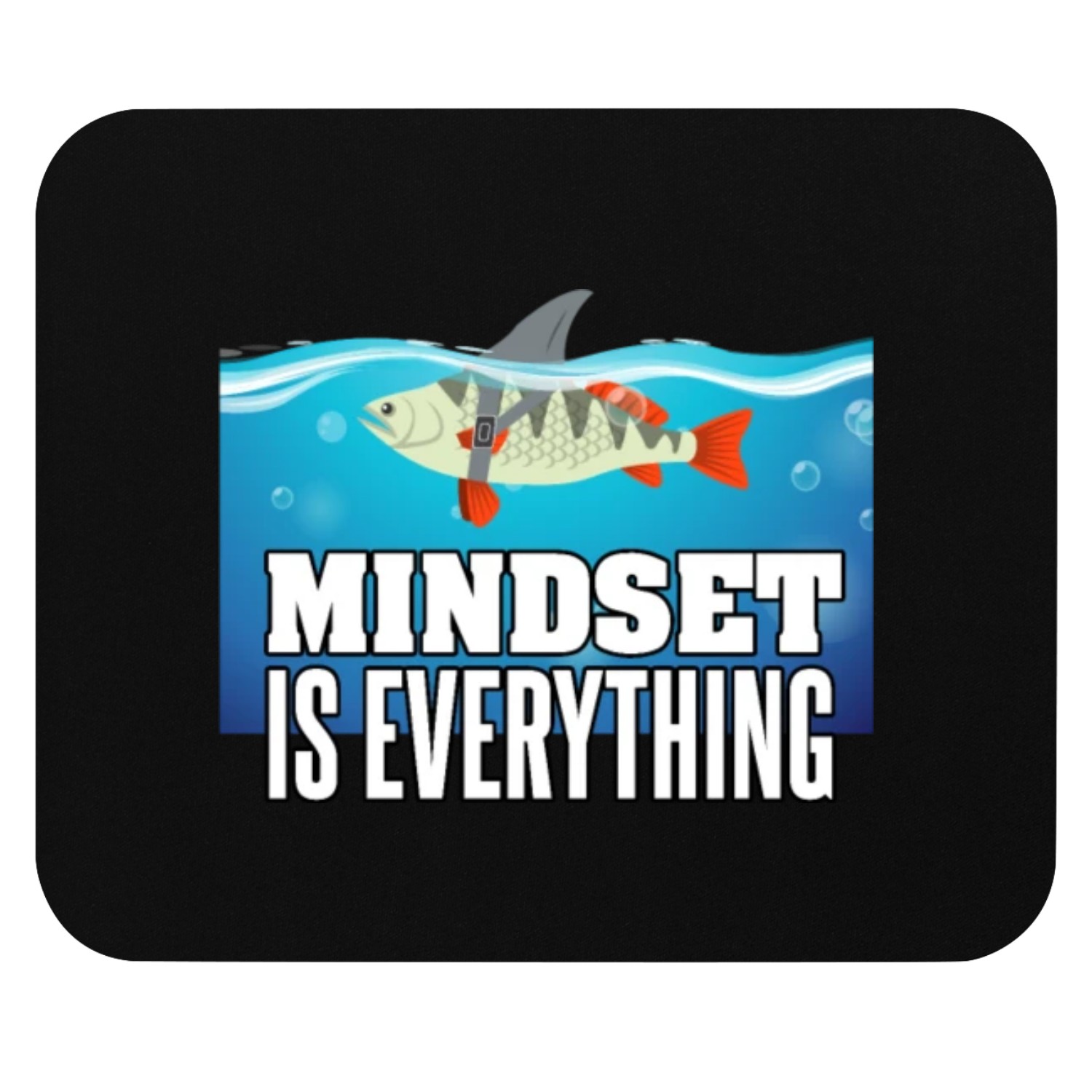 Mindset is everything Mouse Pads