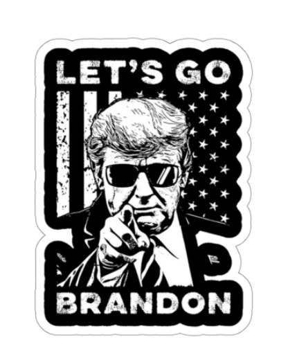 Lets Go Brandon Trump And America Flag - Lets Go Brandon - Sticker