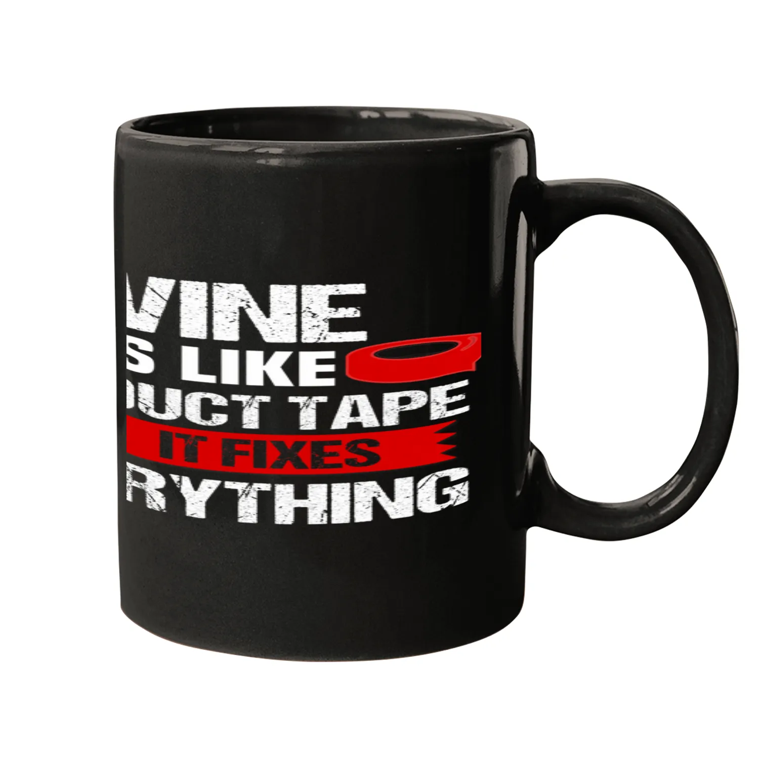 Wines Fun Is Like Duct Tape It Fixes Everything Wines Lover Mugs