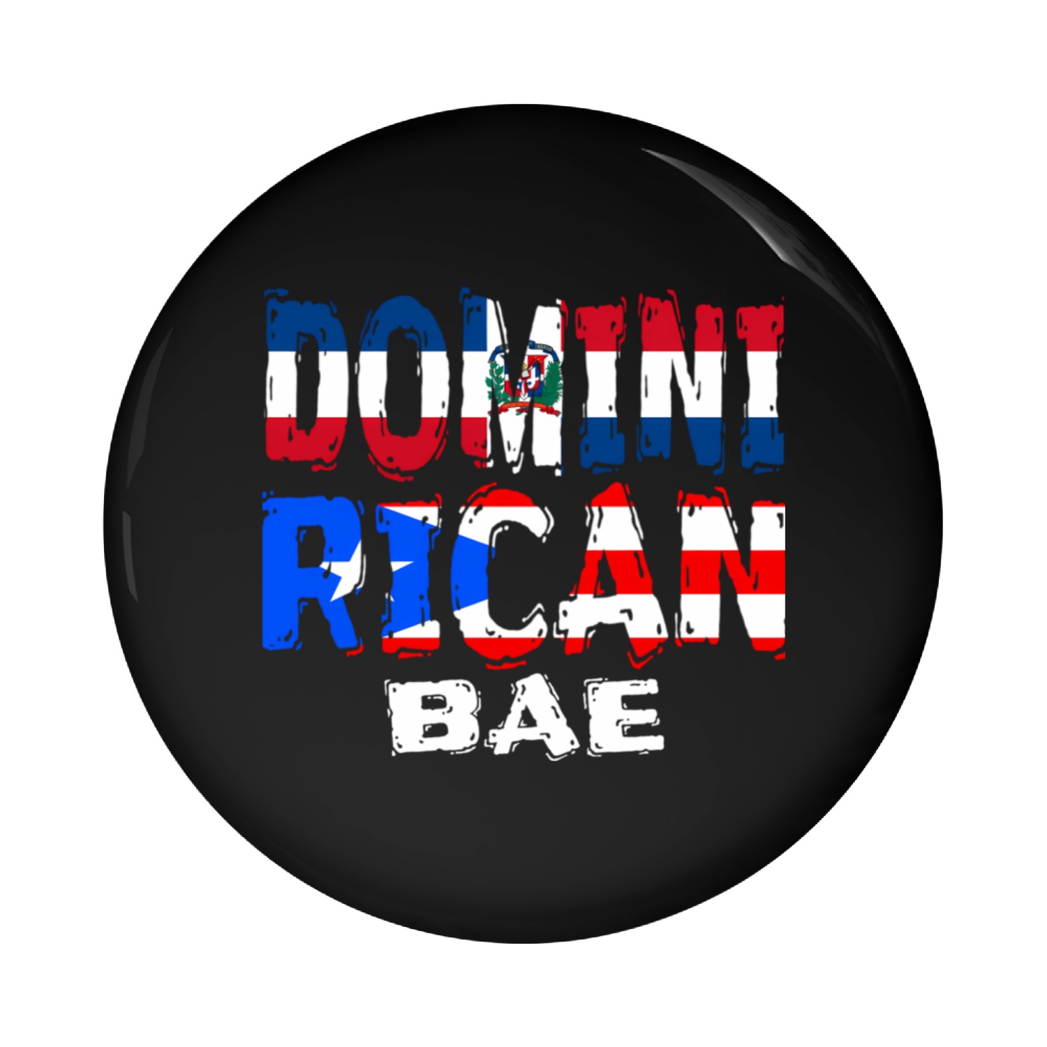 Dominirican Bae Half Domian Half Puerto Rican Pin Buttons
