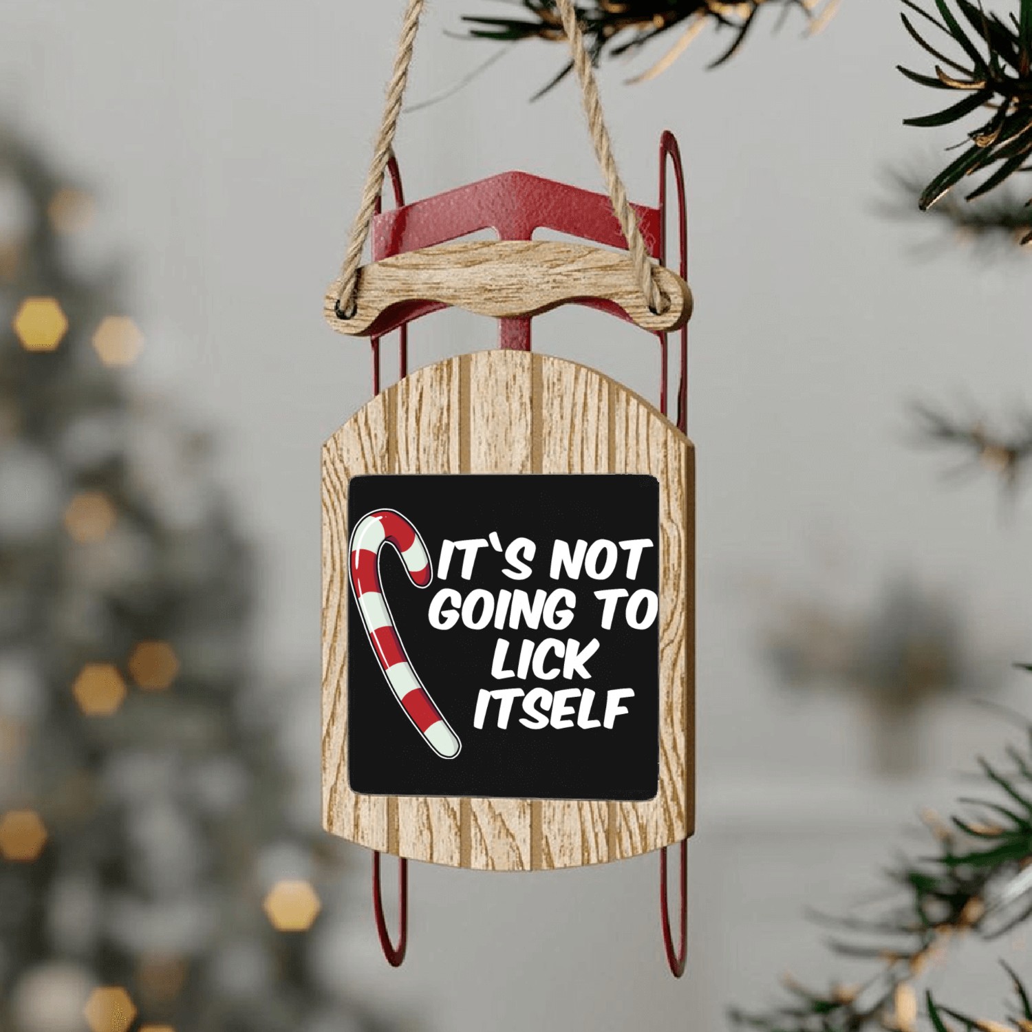 It's Not Going To Lick Itself Christmas Candy Cane Sled Ornaments