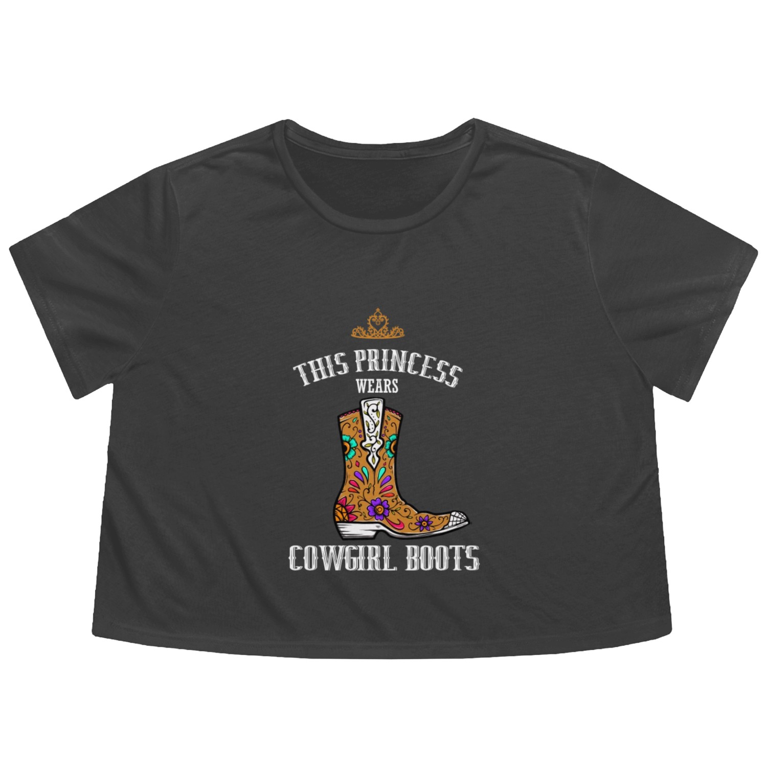 Forget Glass Slippers Princess Wears Cowboy Boots Flowy Cropped Tees