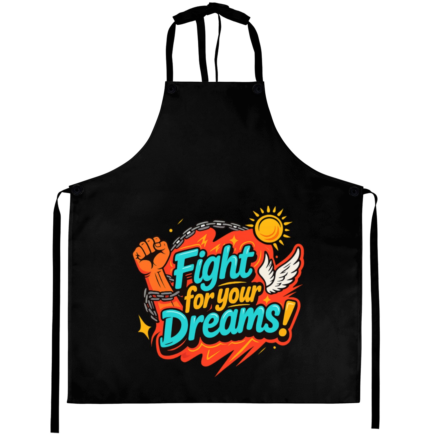 Fight For Your Dreams – Inspirational Design Aprons