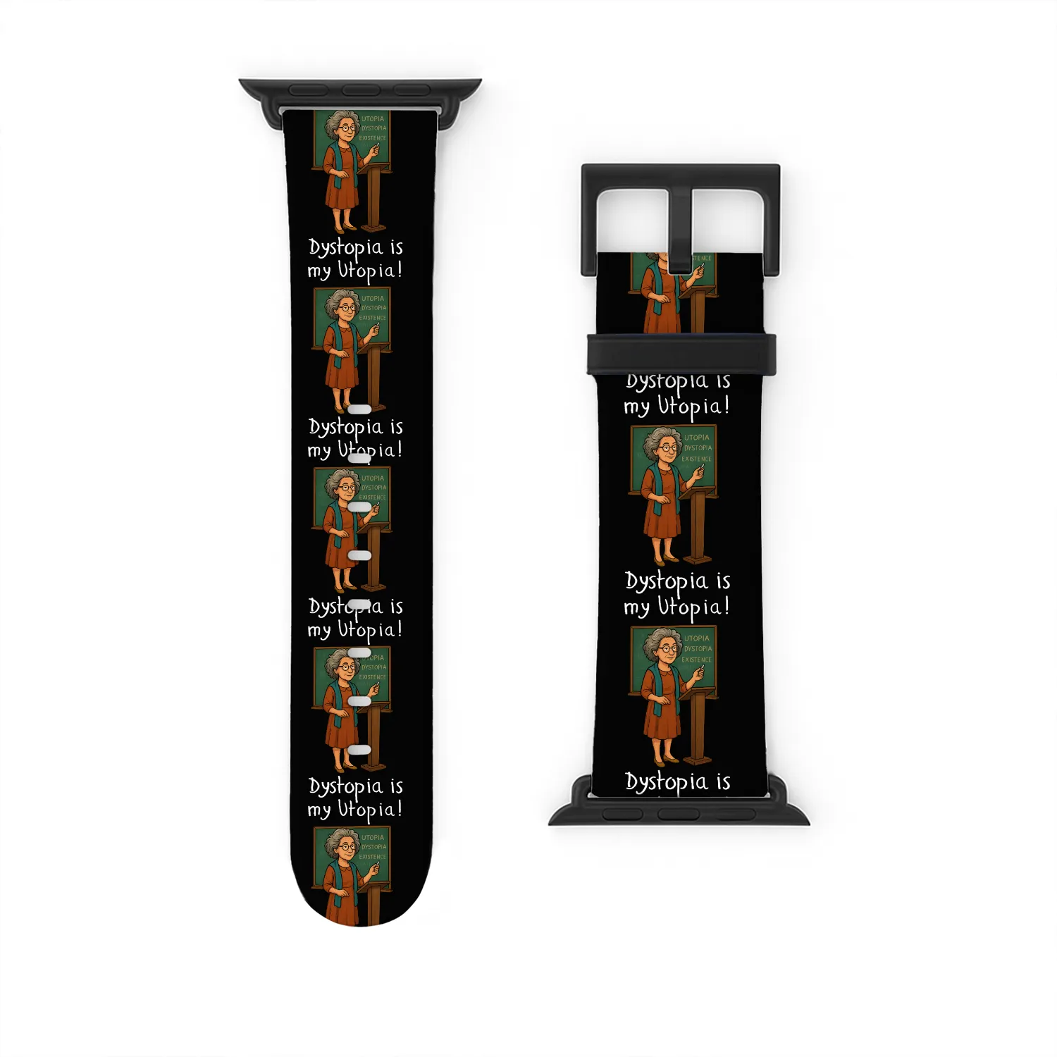 Dystopia Is My Utopia – Philosopher Watch Bands For Apple Watch