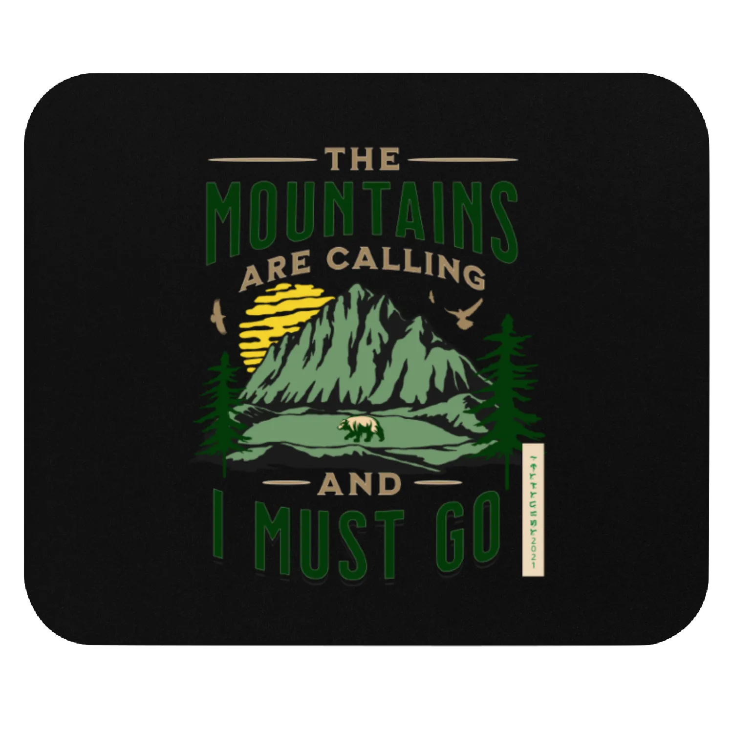 The Mountains Are Calling And I Must Go Mouse Pads