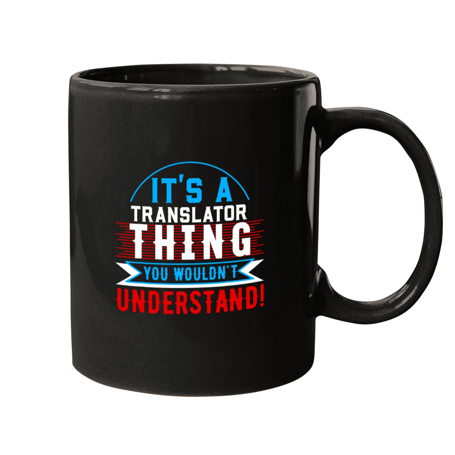 Its A TRANSLATOR Thing for TRANSLATORS Mugs