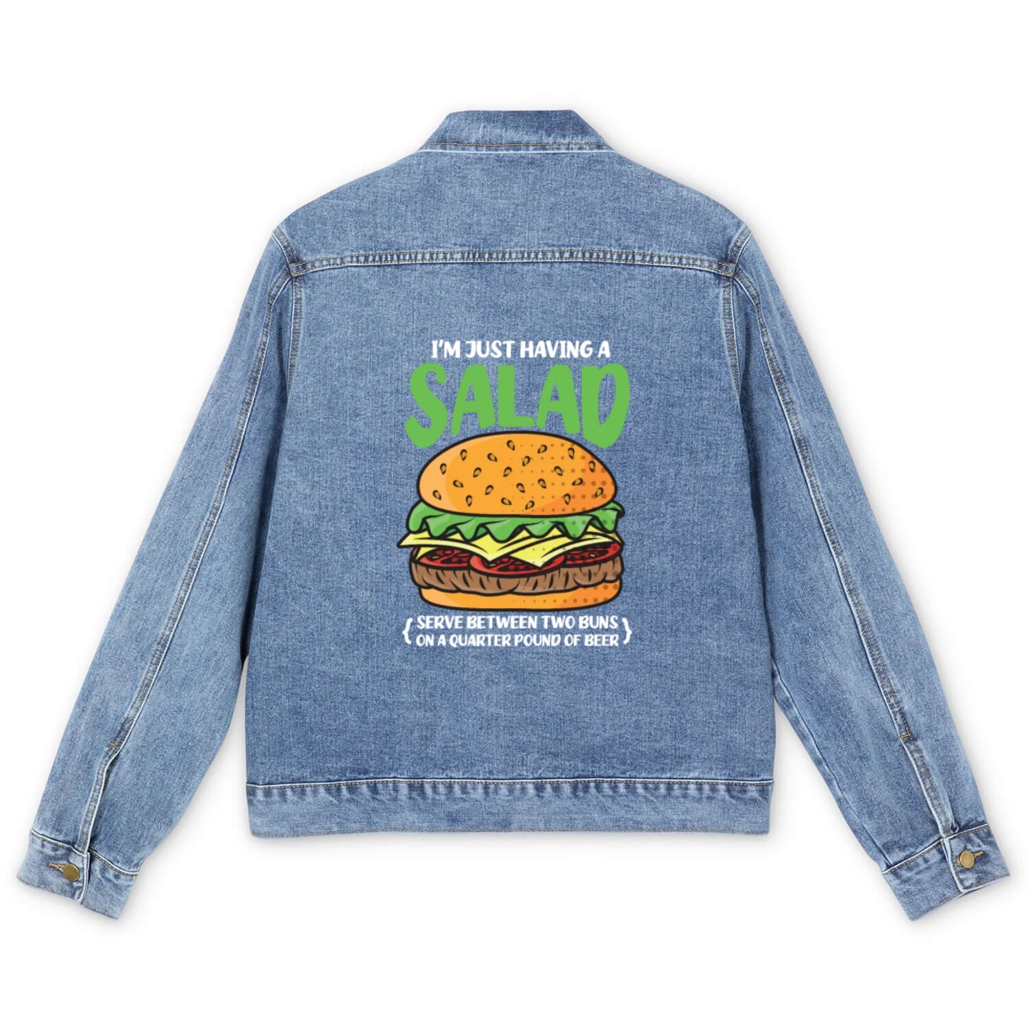 I'm Just Having A Salad Serve Between Two Buns Men's Denim Jackets