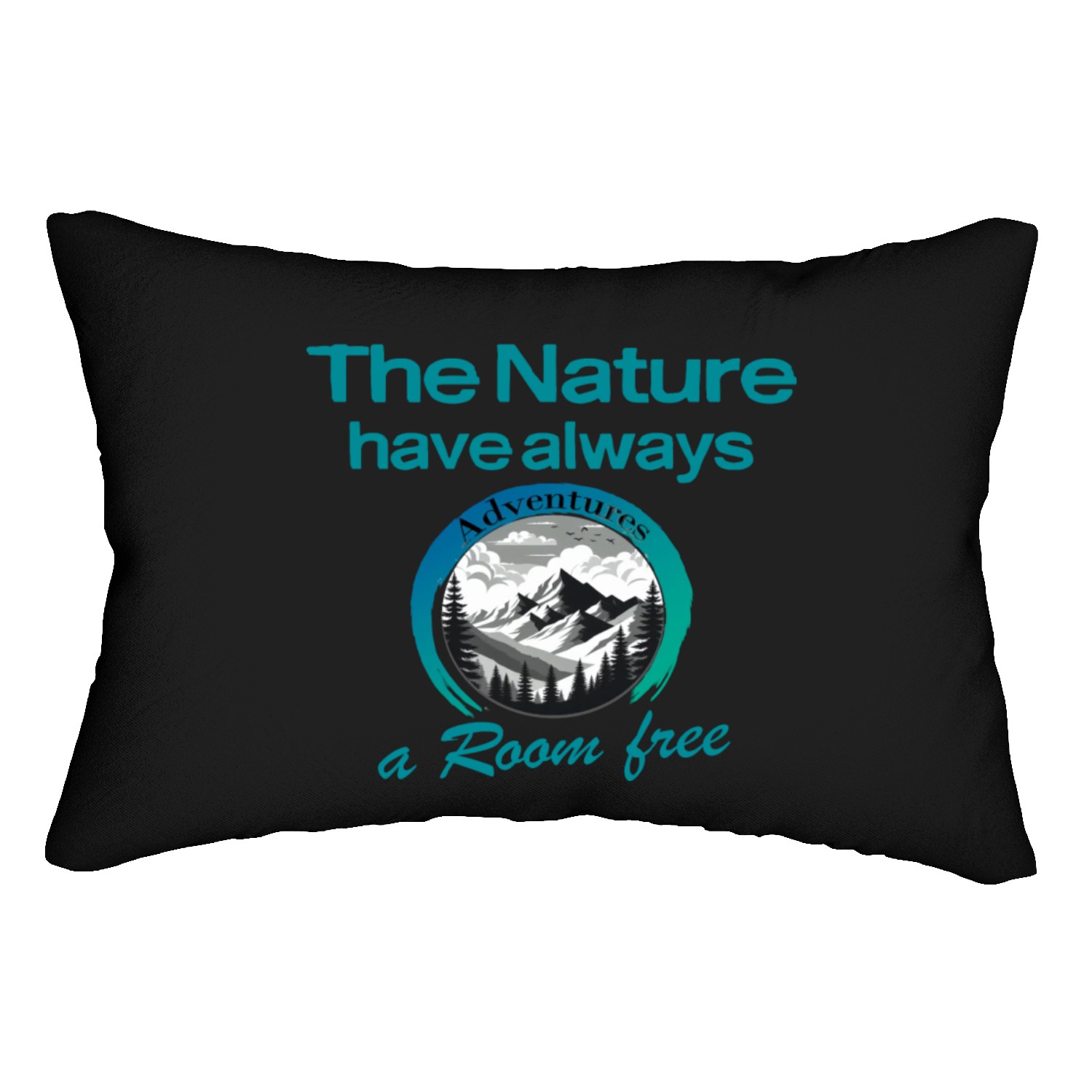 The Nature have always a Room free in the wildness Lumbar Pillows
