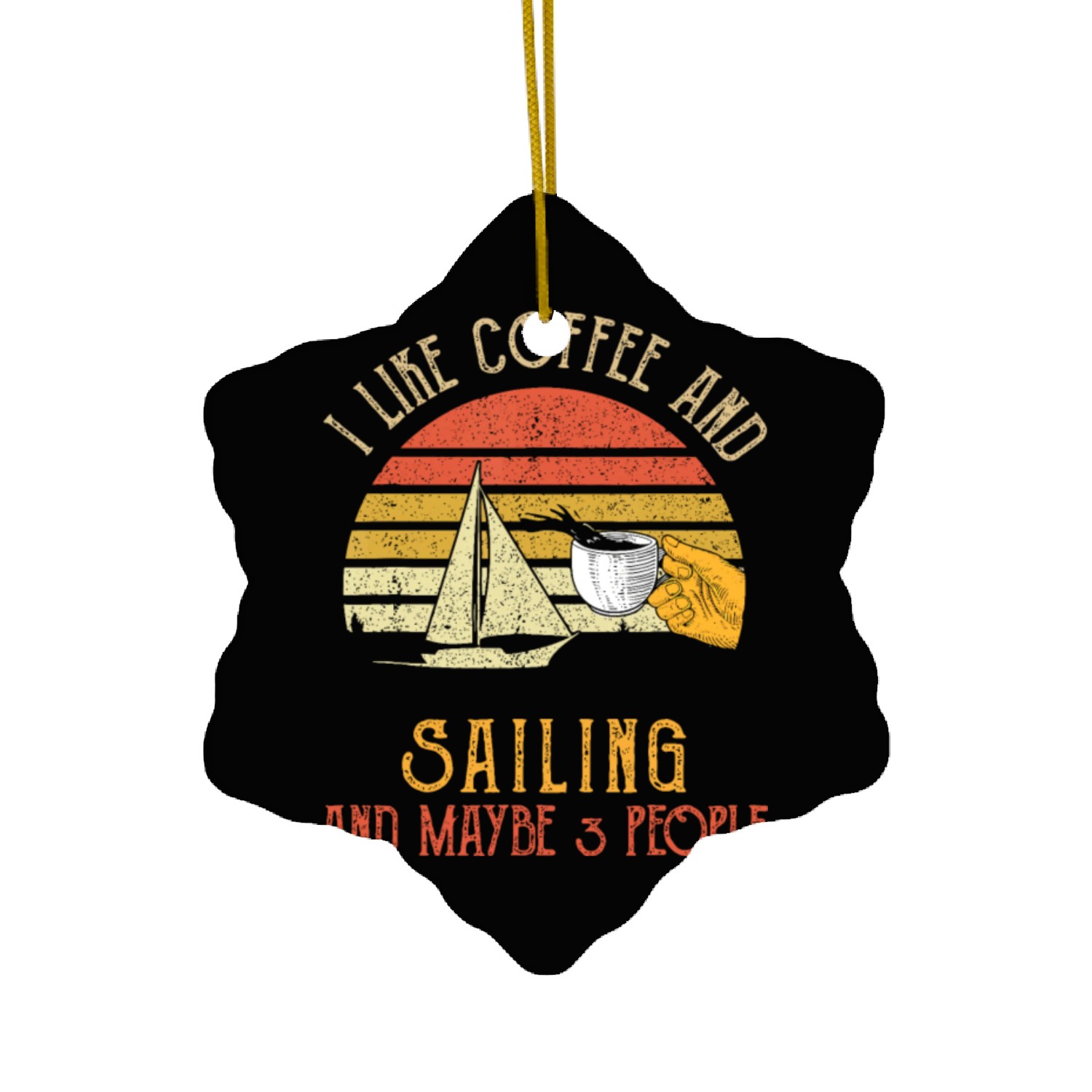 I Like Coffee And Sailing Maybe 3 People Giftsfunn Ceramic Ornaments