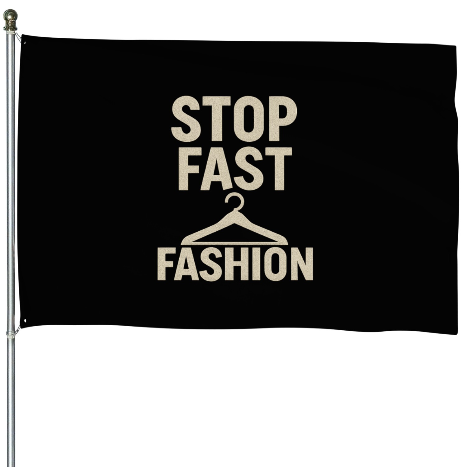 Stop Fast Fashion Statement House Flags