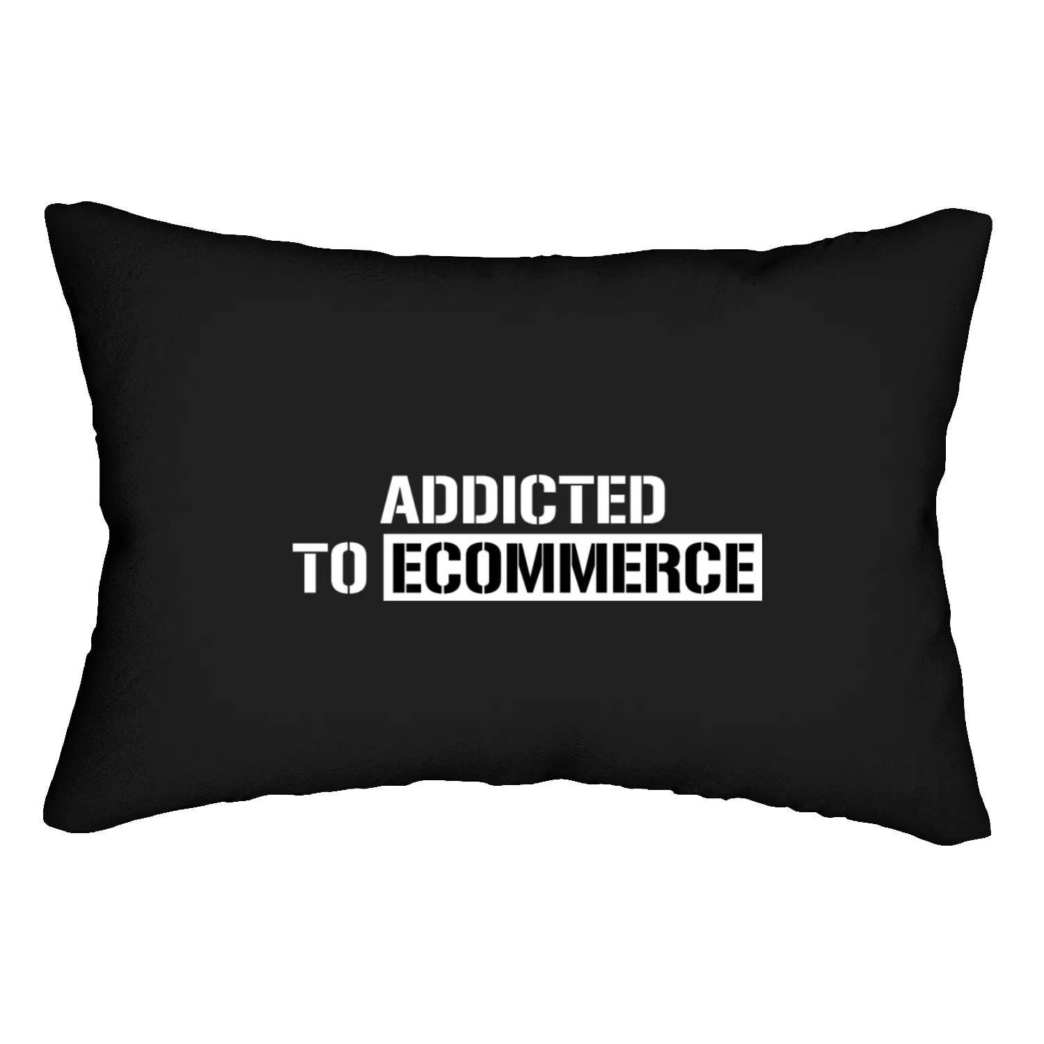 Addicted to E commerce Lumbar Pillows