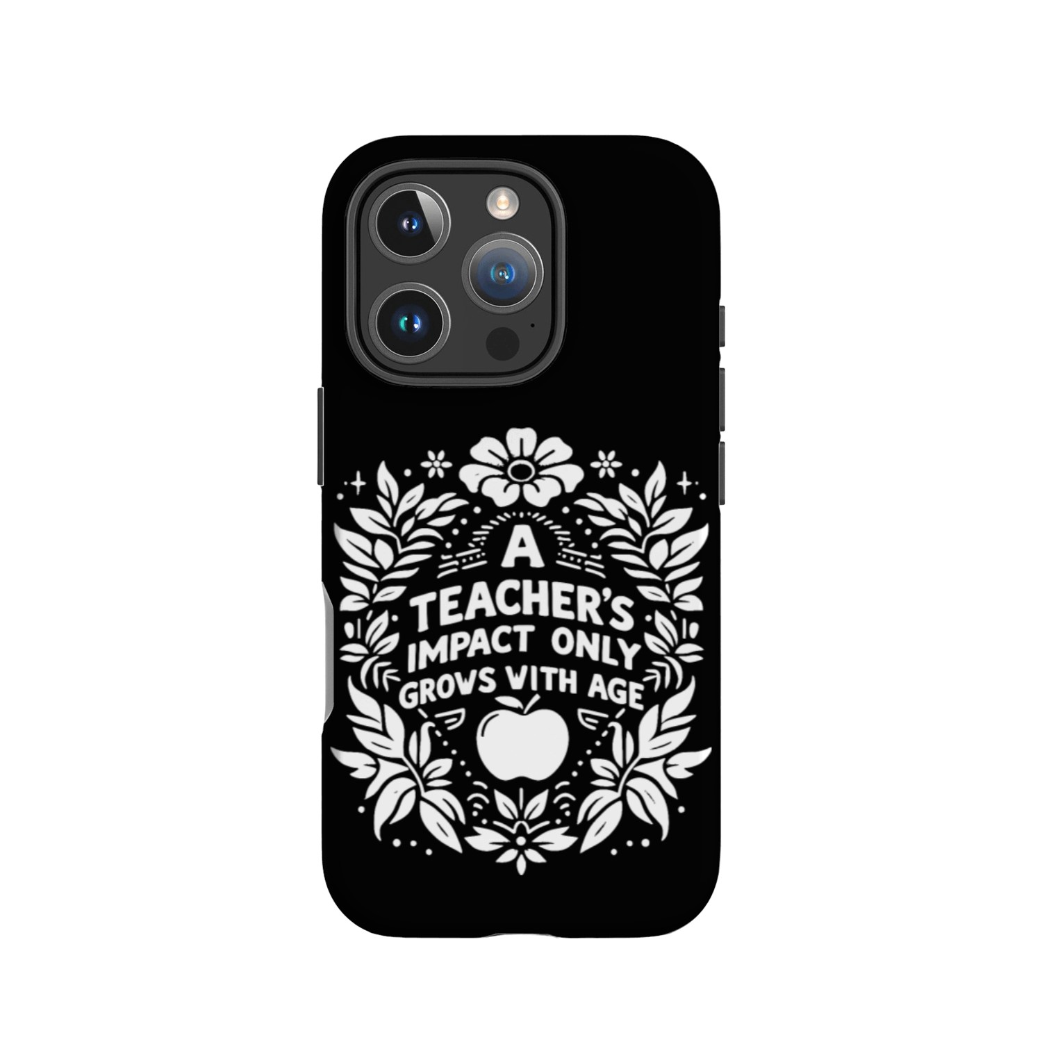A Teacher's Impact Only Grows with Age IPhone Cases