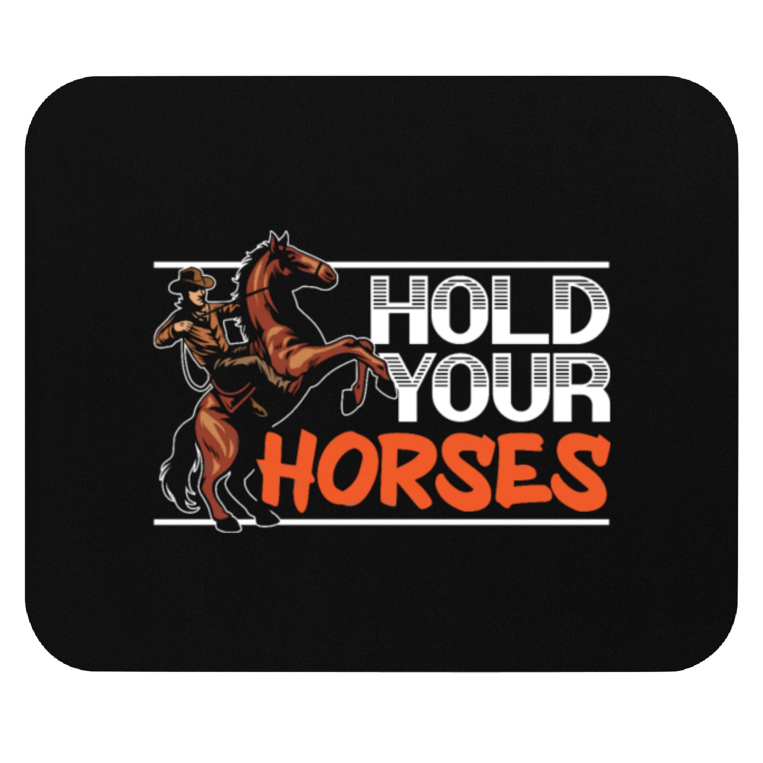 Hold Your Horses Western Rodeo Riding Cowboy Mouse Pads