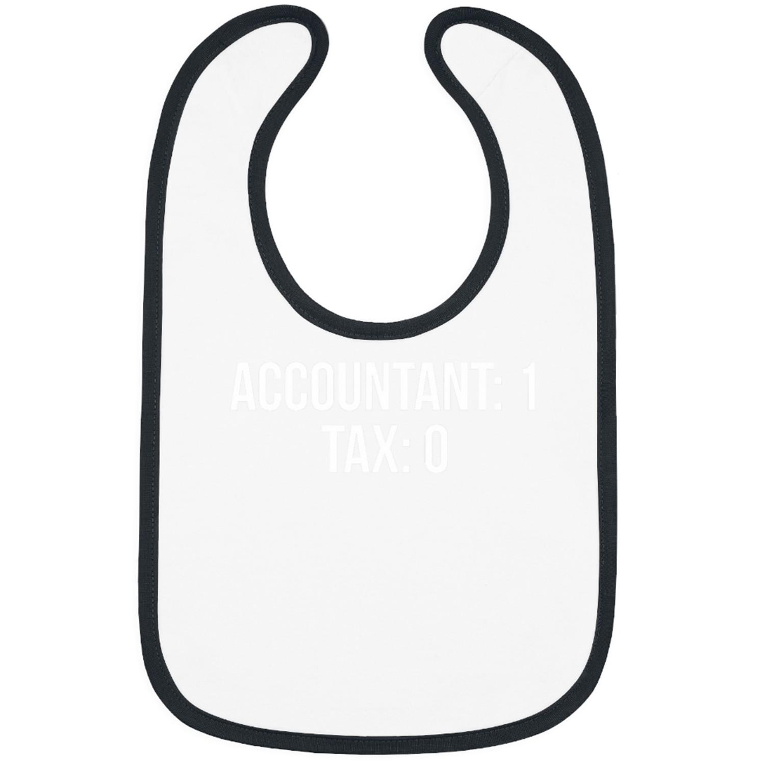 Accountant 1 Tax 0 Tax Fraud Tax Evader IRS Bibs