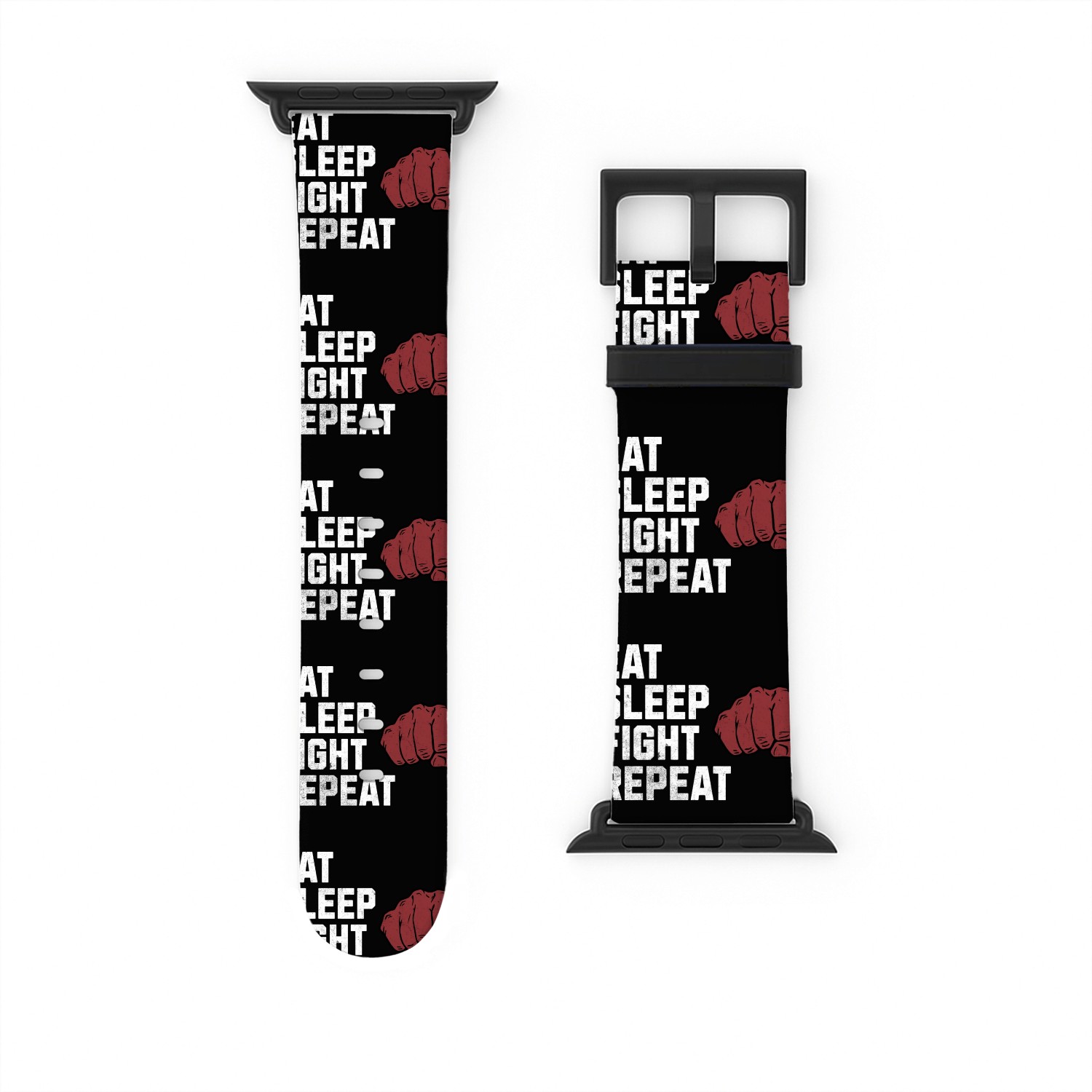 Eat, Sleep, Fight, Repeat: The Life of a Warrior Watch Bands For Apple Watch