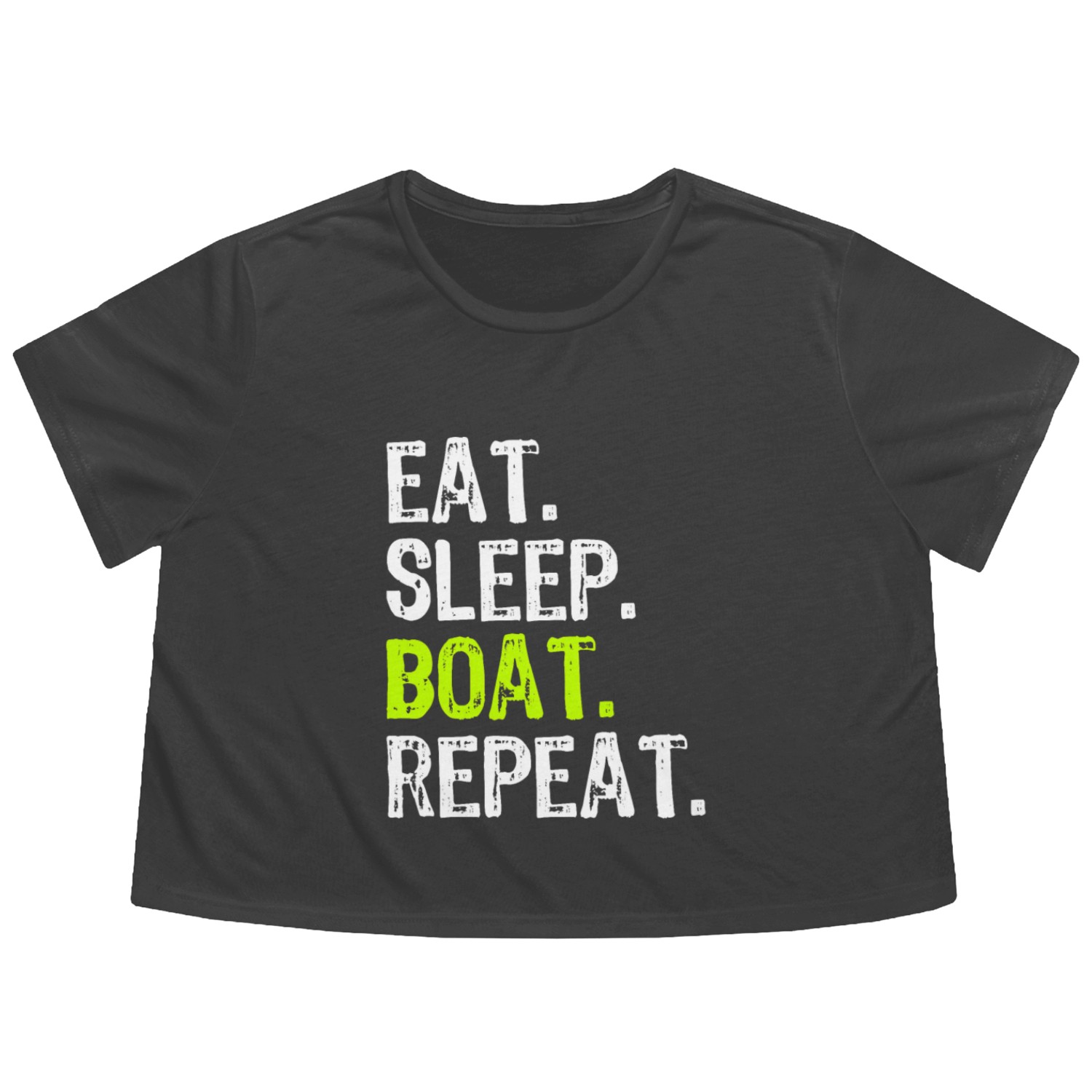 Eat Sleep Boat Repeat Fishing Boating Sailing Boat Flowy Cropped Tees