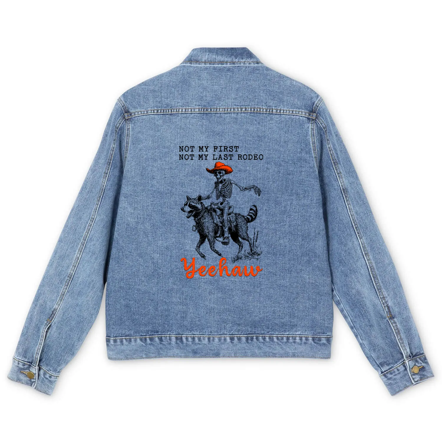 Not My First Not My Last Rodeo Yeehaw Skeleton Men's Denim Jackets