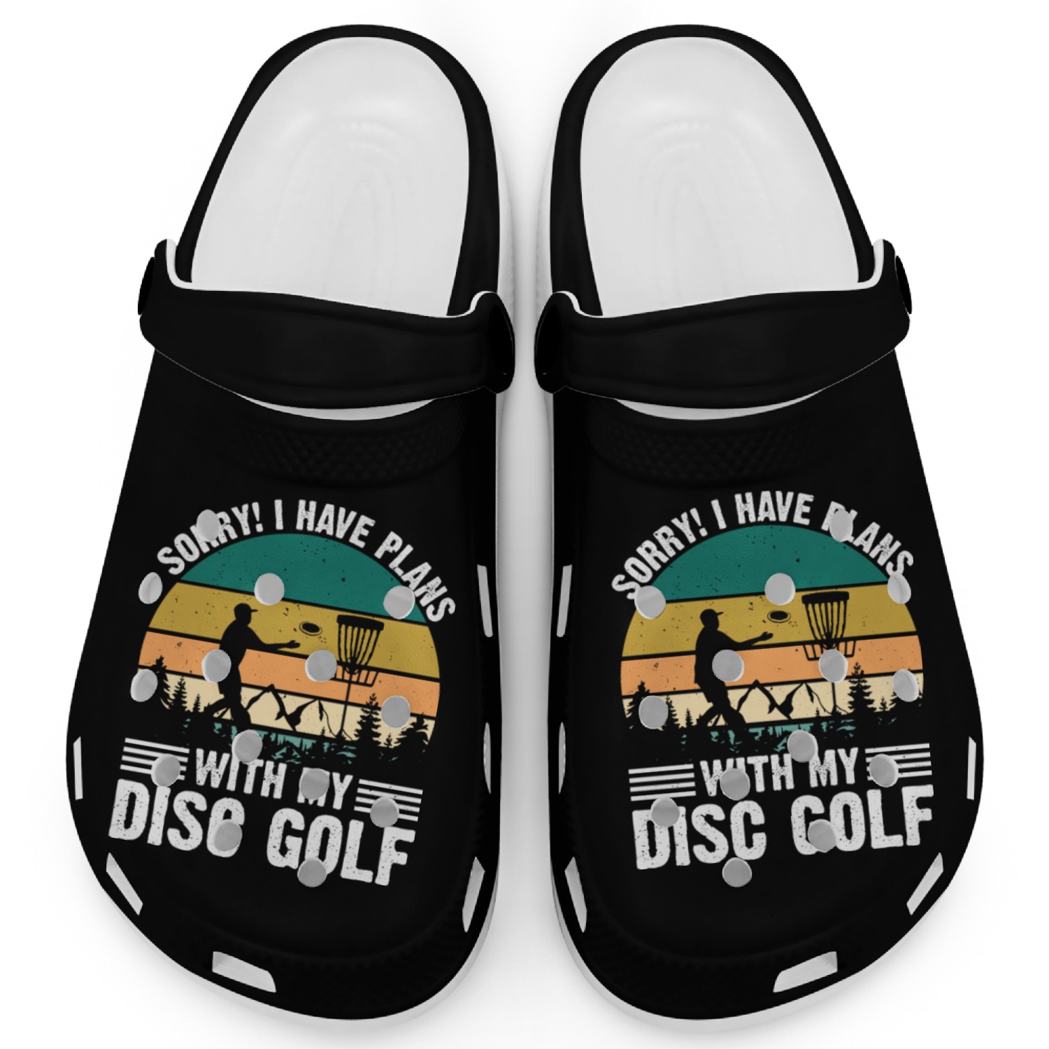 Disc Golfing - Sorry I Have Plans With My Disc Gol Clogs